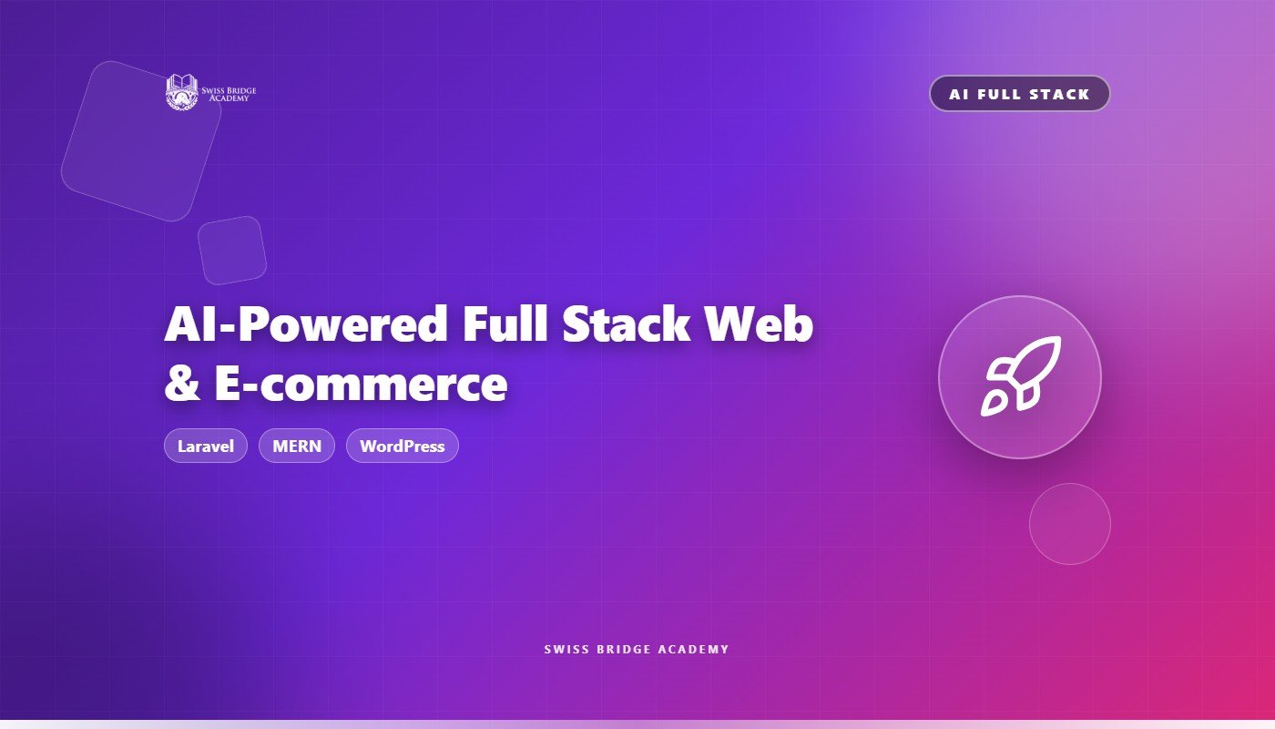 AI-Powered Full Stack Web & E-commerce Development: From Zero to Production